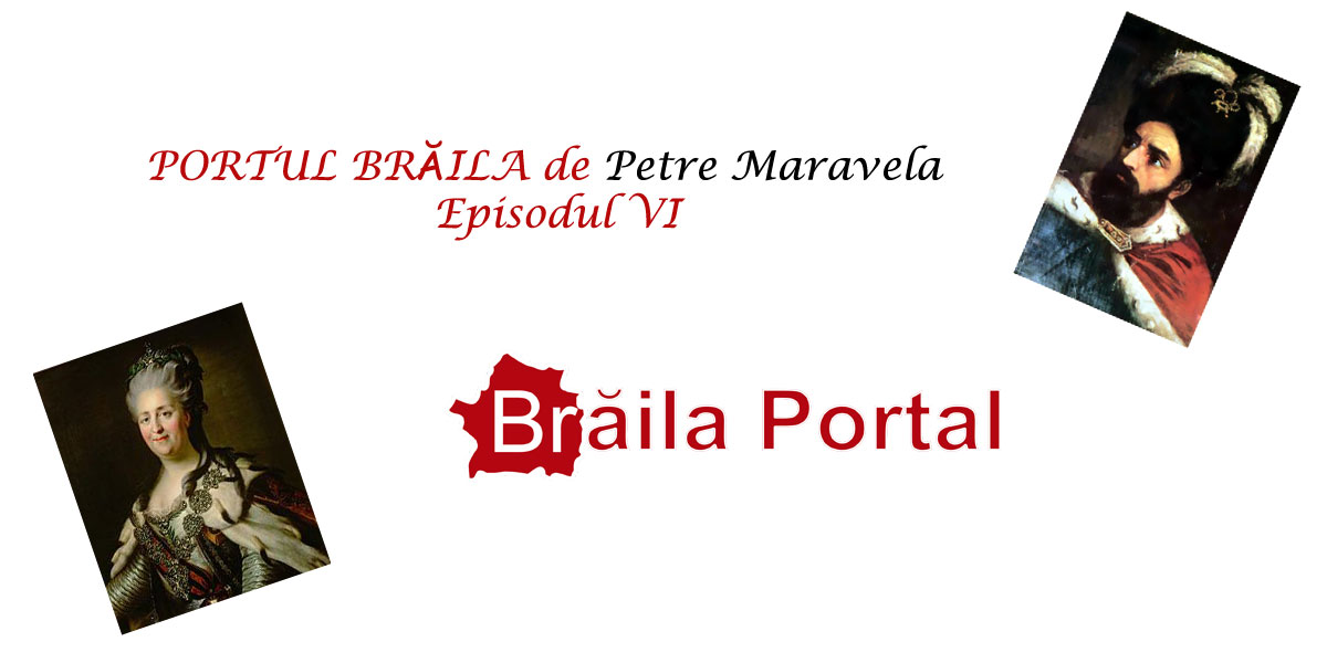 PORTUL BRĂILA de Petre Maravela – Episodul VI